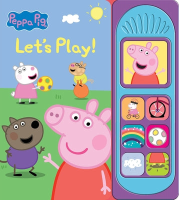 Peppa Pig: Let's Play! Sound Book: - -- Pi Kids, Board Book
