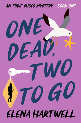 One Dead, Two to Go by Hartwell, Elena