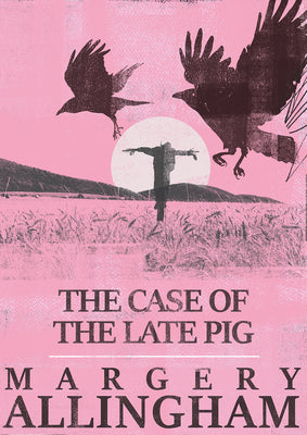The Case of the Late Pig -- Margery Allingham, Paperback