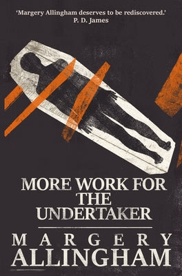 More Work for the Undertaker -- Margery Allingham, Paperback