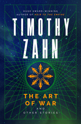 The Art of War and Other Stories -- Timothy Zahn, Paperback