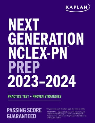 Next Generation Nclex-PN Prep 2023-2024: Practice Test + Proven Strategies by Kaplan Nursing