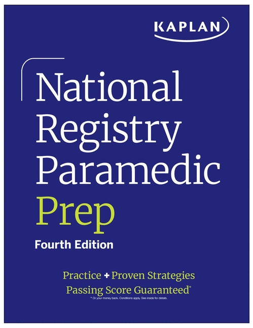 National Registry Paramedic Prep (2026): Practice + Proven Strategies -- Kaplan Medical, Paperback