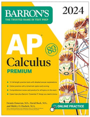 AP Calculus Premium, 2024: 12 Practice Tests + Comprehensive Review + Online Practice by Bock, David