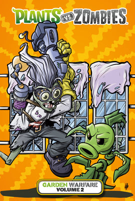 Plants vs. Zombies: Garden Warfare Volume 2 by Tobin, Paul