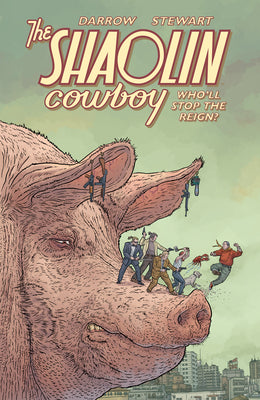 Shaolin Cowboy: Who'll Stop the Reign? -- Geof Darrow, Paperback