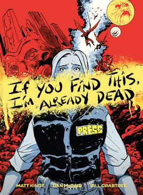 If You Find This, I'm Already Dead by Kindt, Matt