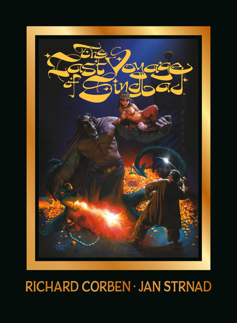 The Last Voyage of Sindbad -- Richard Corben, Hardcover