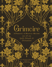 Grimoire: A Personal--& Magical--Record of Spells, Rituals, & Divinations by Murphy-Hiscock, Arin