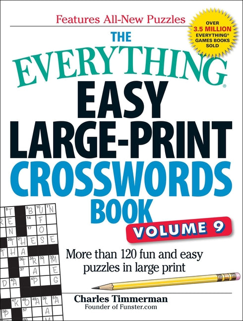 The Everything Easy Large-Print Crosswords Book, Volume 9: More Than 120 Fun and Easy Puzzles in Large Print by Timmerman, Charles