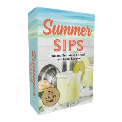 Summer Sips: Fun and Refreshing Cocktail and Drink Recipes by Adams Media