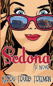 Sedona by Freeman, Kerry Fryar