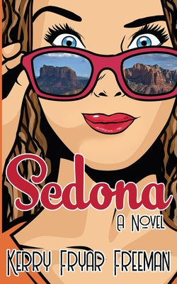 Sedona -- Kerry Fryar Freeman, Paperback
