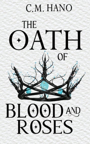 The Oath of Blood & Roses by Hano, C. M.