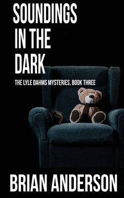 Soundings in the Dark -- Brian Anderson, Paperback