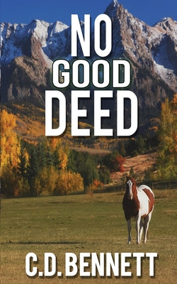 No Good Deed -- C. D. Bennett, Paperback