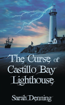 The Curse of Castillo Bay Lighthouse by Denning, Sarah