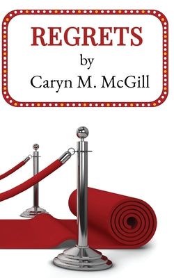 Regrets by McGill, Caryn M.