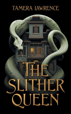 The Slither Queen by Lawrence, Tamera