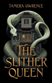The Slither Queen by Lawrence, Tamera