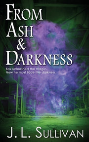 From Ash & Darkness by Sullivan, J. L.