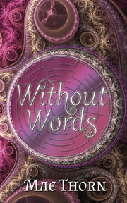 Without Words by Thorn, Mae