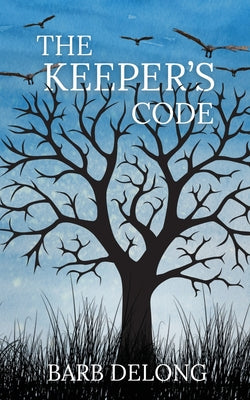 The Keeper's Code by DeLong, Barb