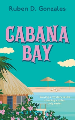 Cabana Bay by Gonzales, Ruben D.