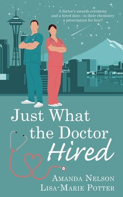 Just What the Doctor Hired by Nelson, Amanda