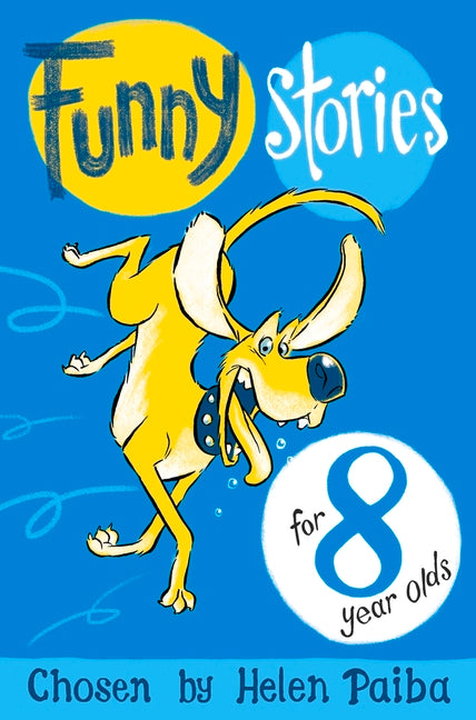 Funny Stories For 8 Year Olds by Paiba, Helen
