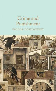 Crime and Punishment by Dostoevsky, Fyodor