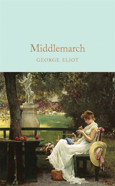 Middlemarch -- George Eliot, Hardcover