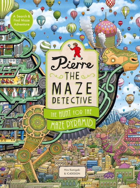 Pierre the Maze Detective: The Hunt for the Maze Pyramid -- Kamigaki, Hardcover