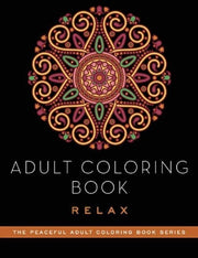 Adult Coloring Book: Relax by Adult Coloring Books