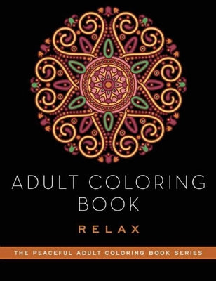 Adult Coloring Book: Relax by Adult Coloring Books