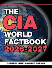 The CIA World Factbook 2026-2027 by Central Intelligence Agency