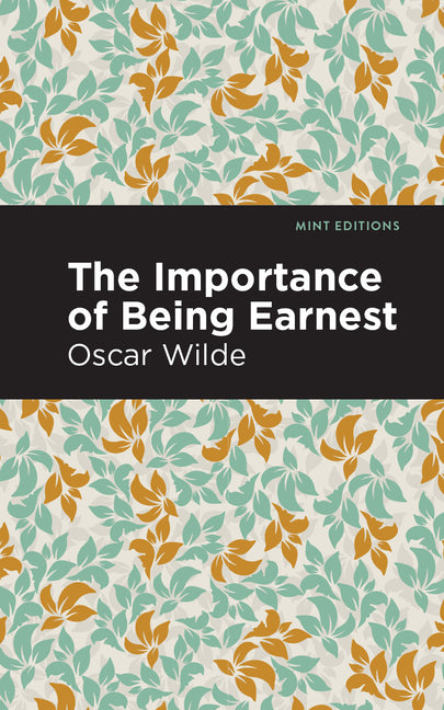 The Importance of Being Earnest -- Oscar Wilde, Paperback