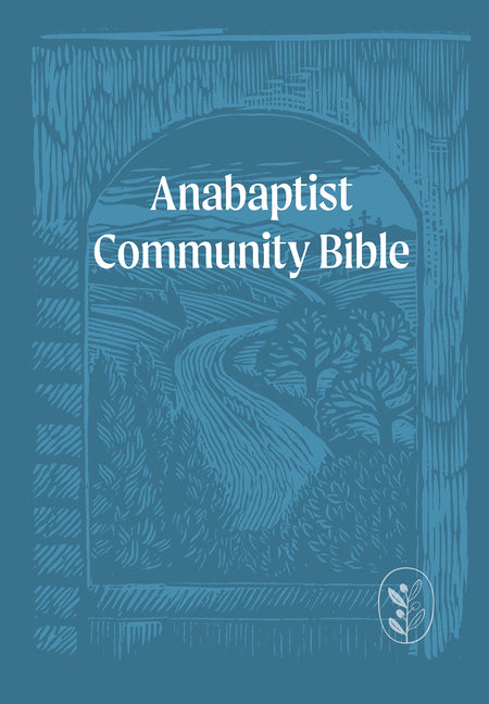 Anabaptist Community Bible: Hardcover Edition -- Mennomedia, Bible