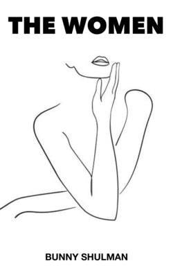 The Women by Shulman, Bunny