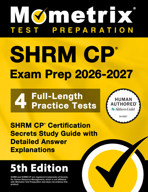 Shrm Cp Exam Prep 2026-2027 - 4 Full-Length Practice Tests, Shrm Cp Certification Secrets Study Guide with Detailed Answer Explanations: [5th Edition] -- Matthew Bowling, Paperback