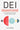 Dei Deconstructed: Your No-Nonsense Guide to Doing the Work and Doing It Right by Zheng, Lily