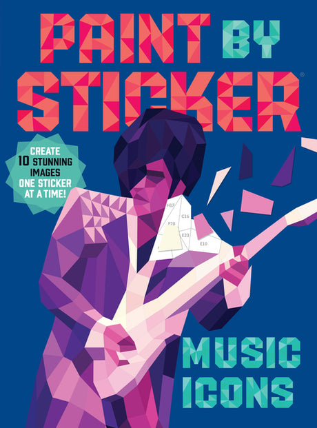 Paint by Sticker (Official): Music Icons: Re-Create 10 Classic Photographs One Sticker at a Time! -- Workman Publishing, Paperback