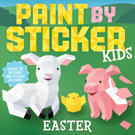 Paint by Sticker Kids: Easter: Create 10 Pictures One Sticker at a Time! -- Workman Publishing, Paperback