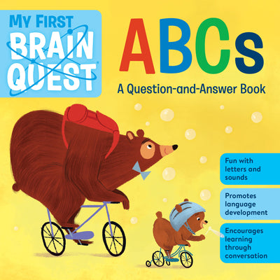 My First Brain Quest ABCs: A Question-And-Answer Book -- Workman Publishing, Board Book