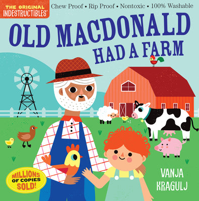 Indestructibles: Old MacDonald Had a Farm: Chew Proof - Rip Proof - Nontoxic - 100% Washable (Book for Babies, Newborn Books, Safe to Chew) by Kragulj, Vanja
