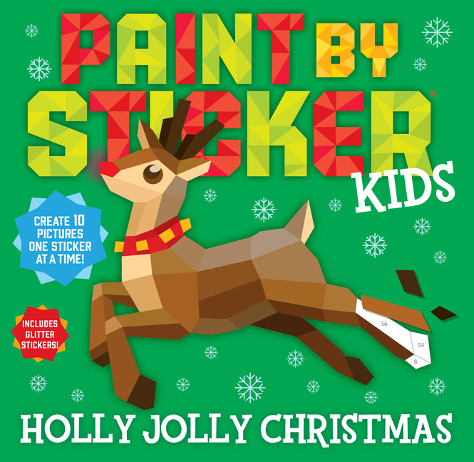 Paint by Sticker Kids: Holly Jolly Christmas: Create 10 Pictures One Sticker at a Time! Includes Glitter Stickers -- Workman Publishing, Paperback