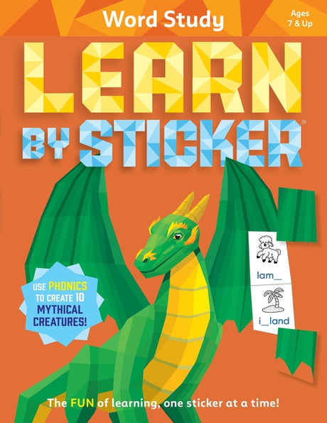 Learn by Sticker: Word Study: Use Phonics to Create 10 Mythical Creatures! -- Workman Publishing, Paperback