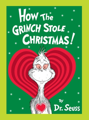 How the Grinch Stole Christmas! Grow Your Heart Edition: Grow Your Heart 3-D Cover Edition -- Dr Seuss, Hardcover