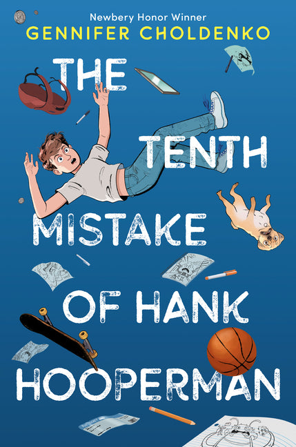 The Tenth Mistake of Hank Hooperman -- Gennifer Choldenko, Paperback