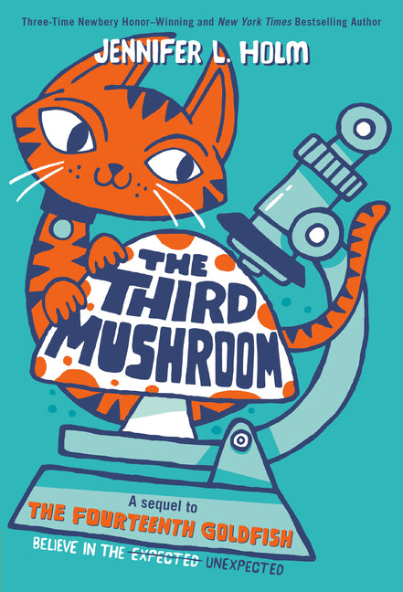The Third Mushroom -- Jennifer L. Holm, Paperback